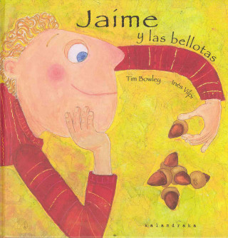 Książka Jaime y las bellotas Tim Bowley