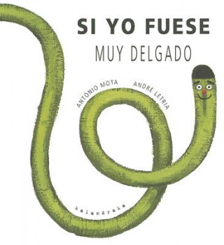 Könyv Si Yo Fuese Muy Delgado Antonio Mota