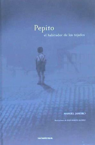 Kniha Pepito, el habitador de los tejados Manuel Janeiro Casal