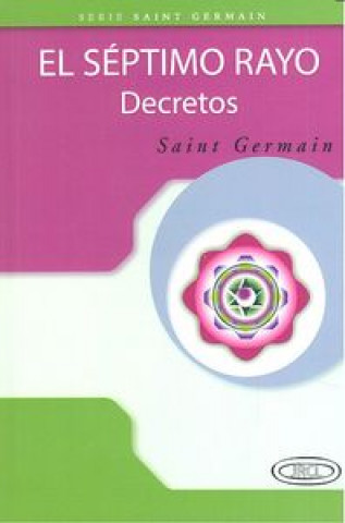 Kniha El séptimo rayo: Decretos 