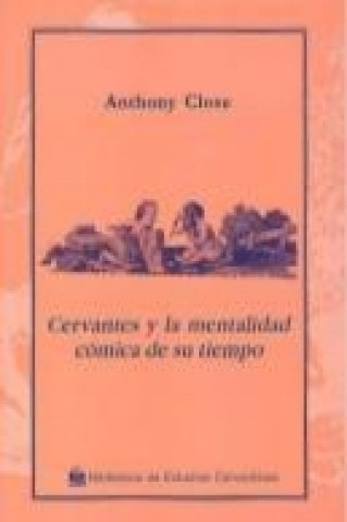 Kniha Cervantes y la mentalidad cómica de su tiempo A. J. Close