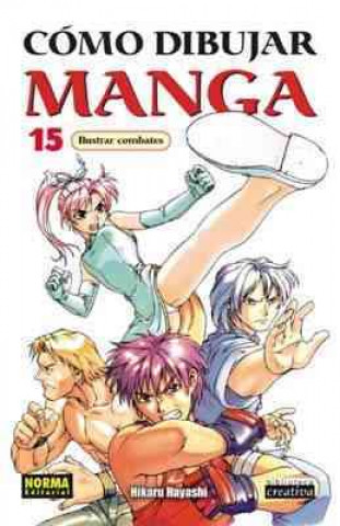 Kniha Cómo dibujar manga, Ilustrar combates 15 Hikaru Hayashi
