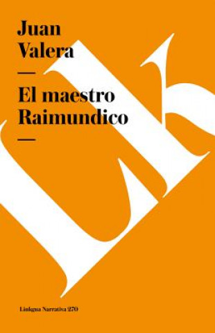 Kniha El maestro Raimundico Juan Valera