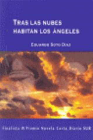 Kniha Tras las nubes habitan los ángeles Eduardo Soto Díaz