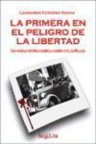 Книга La primera en el peligro de la libertad Leonardo Cervera