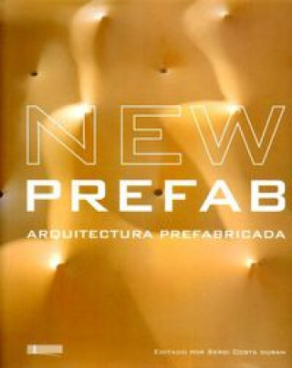 Книга New prefab : arquitectura prefabricada Sergi Costa Durán