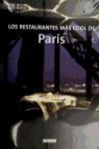 Könyv Los restaurantes más cool de París Maia Leicester