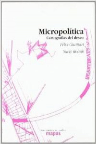 Kniha Micropolítica : cartografías del deseo Félix Guattari
