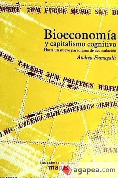 Kniha Bioeconomía y capitalismo cognitivo : hacia un nuevo paradigma de acumulación Andrea Fumagalli
