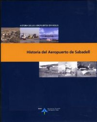 Könyv Historia del aeropuerto de Sabadell José Fernández García