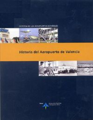 Książka Historia del aeropuerto de Valencia Julián Oller García