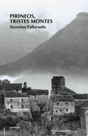 Книга Pirineos, tristes montes Severino Pallaruelo