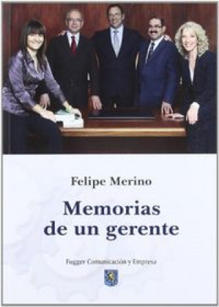 Kniha Memorias de un gerente Felipe Merino Inaraja