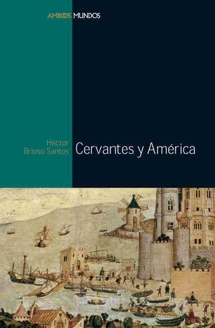 Kniha Cervantes y América María Antonia García Martínez