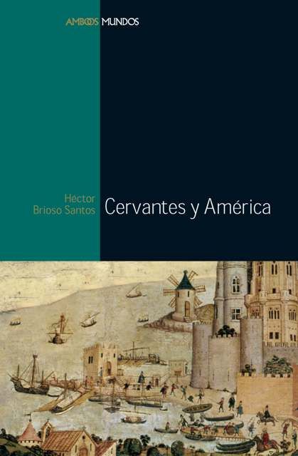 Libro Cervantes y América María Antonia García Martínez