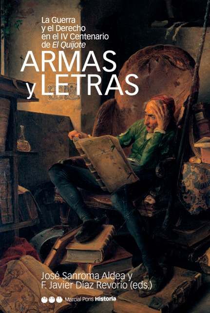 Kniha Armas y letras : la guerra y el derecho en el IV centenario de El Quijote Francisco Javier . . . [et al. ] Díaz Revorio