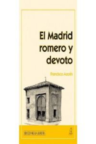 Kniha El Madrid romero y devoto Francisco Azorín