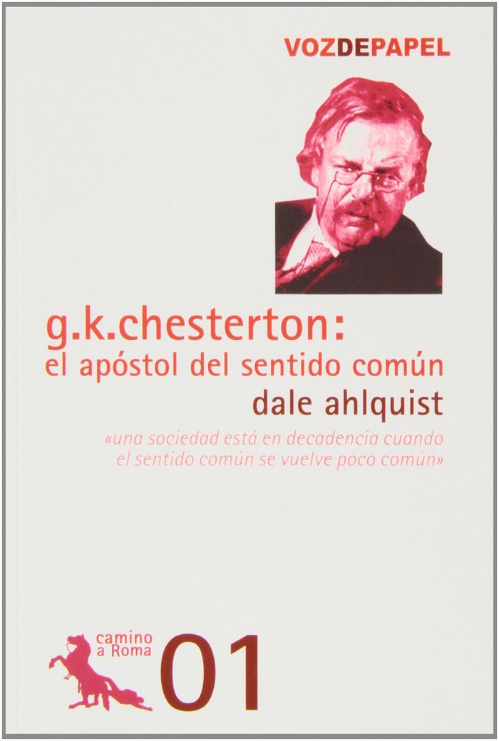Carte G. K. Chesterton : el apóstol del sentido común Dale Ahlquist