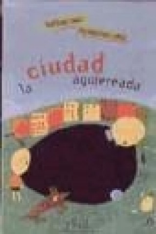 Livre La ciudad agujereada Satomi Ono