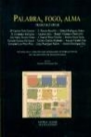 Knjiga Palabra, fogo, alma : (traducir é crear) : textos de la V edición do Seminario Internacional de Tradución de Rianxo, 2004 Seminario Internacional de Tradución de Rianxo