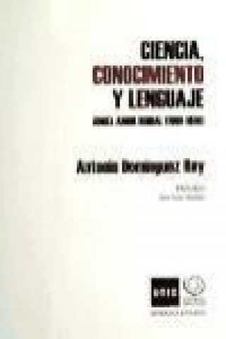 Kniha Ciencia, conocimiento y lenguaje : Ángel Amor Ruibal Antonio Domínguez Rey