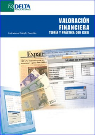 Kniha Valoración financiera : teoría y práctica con Excel José Manuel Cabello González