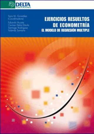 Kniha Ejercicios resueltos de econometría : el modelo de regresión múltiple 