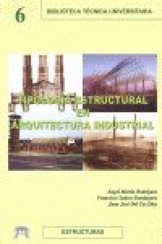 Carte Tipología estructural en arquitectura industrial Juan José del Coz Díaz