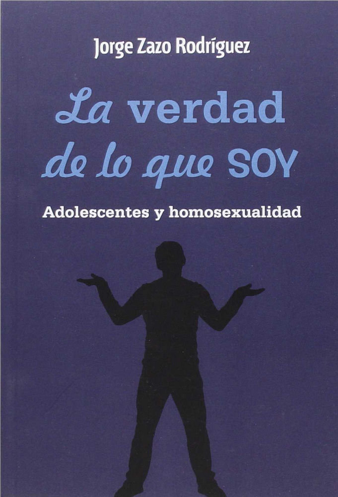 Książka La verdad de lo que SOY. Adolescentes y homosexualidad 