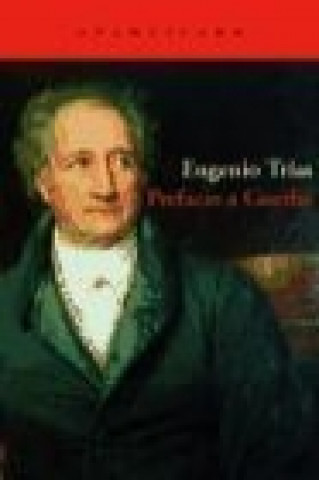 Kniha Prefacio a Goethe Eugenio Trías
