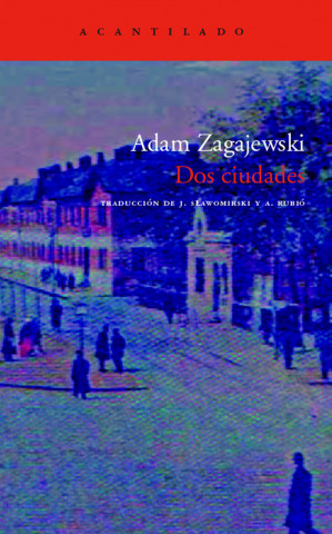 Kniha Dos ciudades Adam Zagajewski