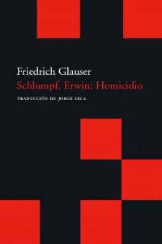 Carte Schlumpf, Erwin : homicidio Friedrich Glauser