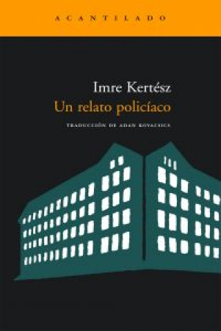Kniha Un relato policíaco Imre Kertész