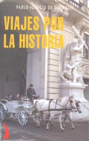 Knjiga VIAJES POR LA HISTORIA DALMASES