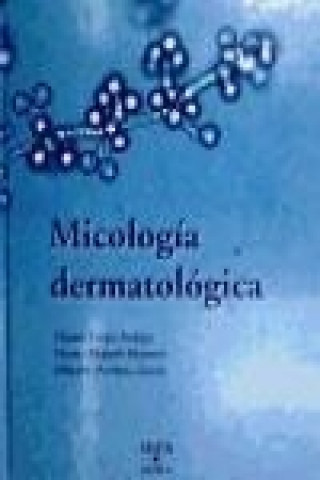 Книга Micología dermatológica Vicente Crespo Erchiga