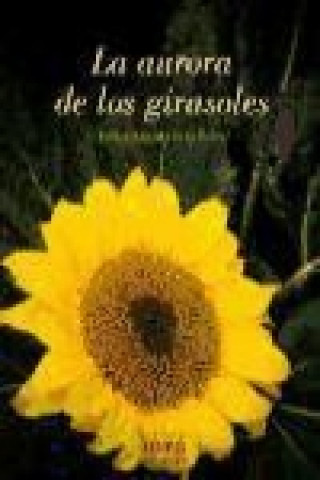 Carte La aurora de los girasoles Javier Adrada de la Torre