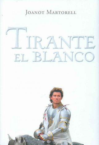 Könyv Tirante el Blanco Joanot Martorell