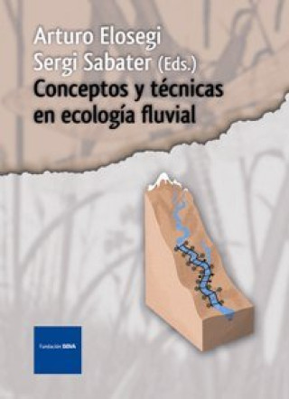 Kniha Conceptos y técnicas en ecología fluvial Arturo Elosegi
