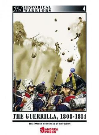 Carte The Guerilla Wars 1808-1814: Napoleon's Spanish Nightmare Andrea Press