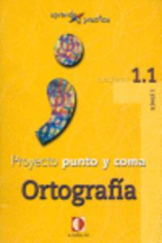 Kniha Aprende y practica, punto y coma, ortografía, 1.1 Mónica Sánchez Hernampérez