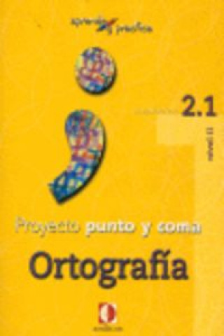 Kniha Aprende y practica, punto y coma, ortografía, 2.1 Mónica Sánchez Hernampérez