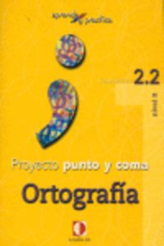 Kniha Aprende y practica, punto y coma, ortografía, 2.2 Mónica Sánchez Hernampérez