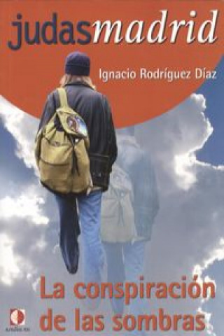 Könyv Judas Madrid : la conspiración de las sombras Ignacio Rodríguez Díaz