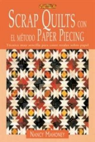 Könyv Scrap quilts con el método paper piecing Nancy Mahoney
