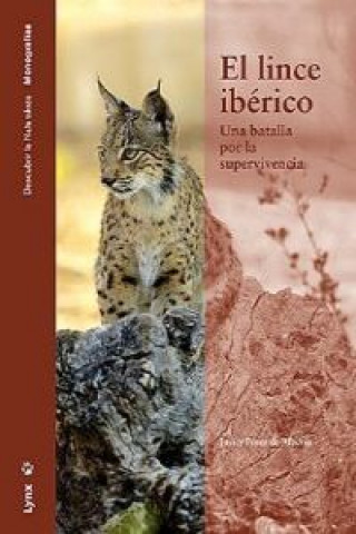 Kniha El lince ibérico : una batalla por la supervivencia Javier Pérez de Albéniz