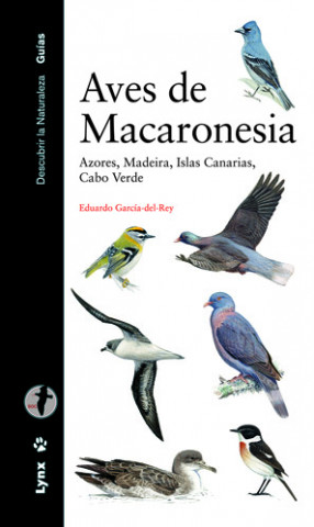 Carte Aves de Macaronesia : Azores, Madeira, Islas Canarias, Cabo Verde Eduardo García Rey