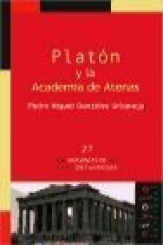 Książka Platón y la Academia de Atenas Pedro Miguel González Urbaneja