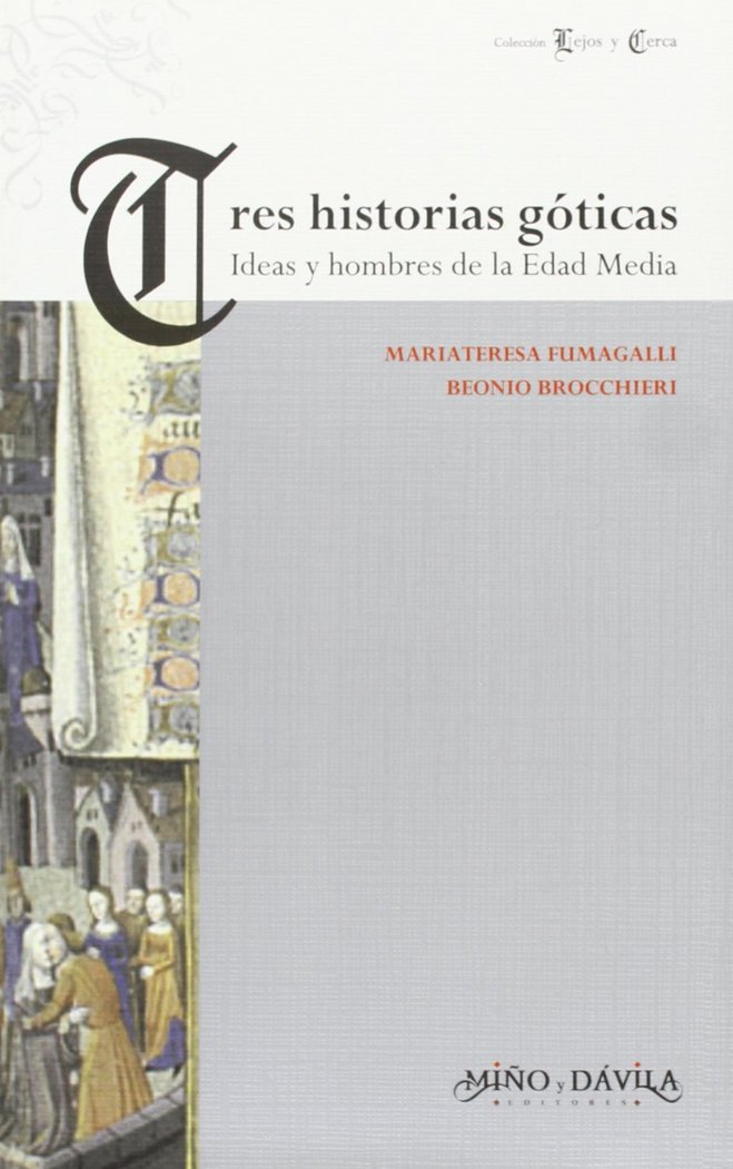 Kniha Tres historias góticas : ideas y hombres de la Edad Media Maria Teresa Fumagalli Beonio Brocchieri