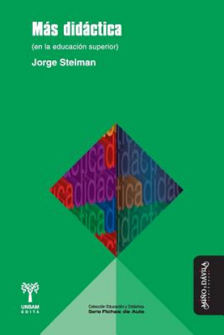 Книга Más didáctica : en la educación superior Jorge Steiman