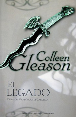 Kniha El Legado = The Rest Falls Away Colleen Gleason